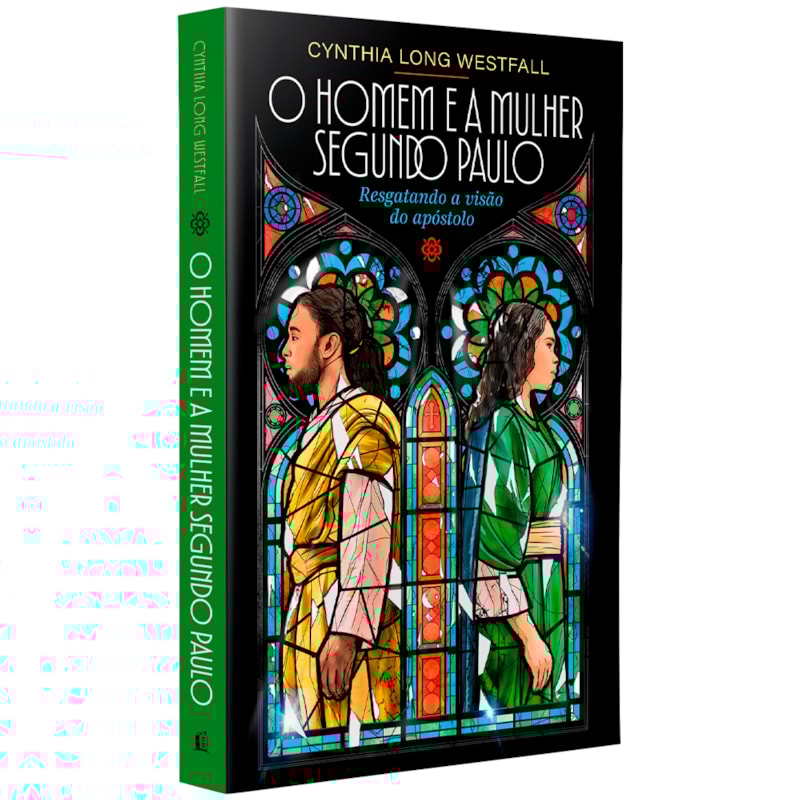 O Homem e a Mulher Segundo Paulo | Cynthia Long Westfall