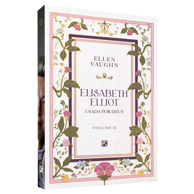 Elisabeth Elliot | Uma Biografia Autorizada