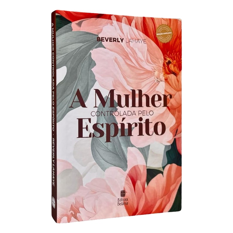A Mulher Controlada Pelo Espírito | Beverly Lahaye | Edição Ampliada