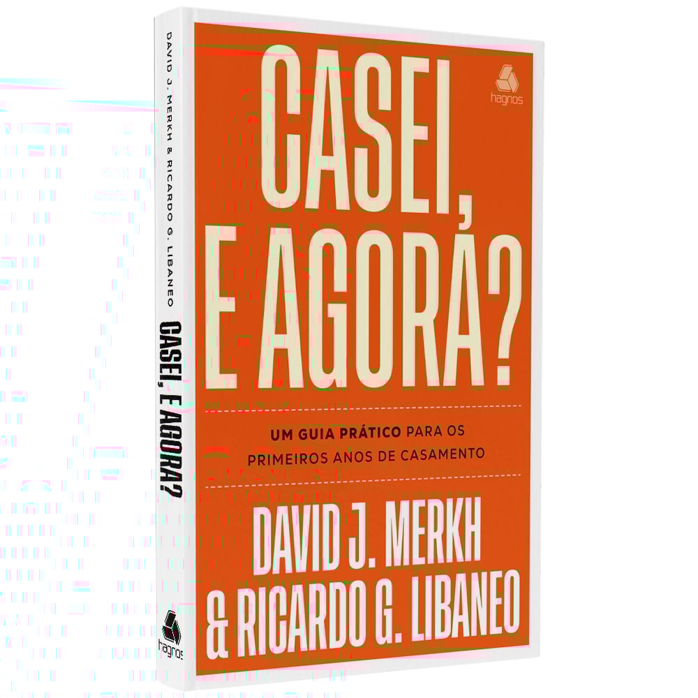 Casei e Agora? | David J Merkh  e Ricardo G Libaneo