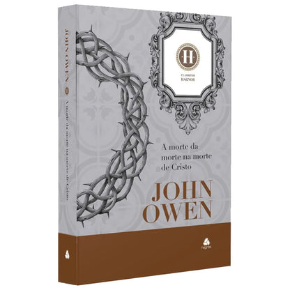 A Morte da Morte na Morte de Cristo | John Owen | Clássicos Hagnos