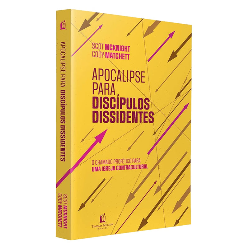 Apocalipse Para Discípulos Dissidentes | Scot McKnight e Cody Matchett