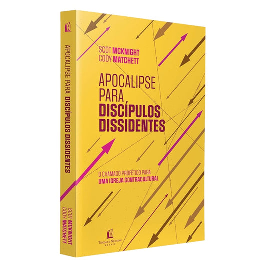 Apocalipse Para Discípulos Dissidentes | Scot McKnight e Cody Matchett