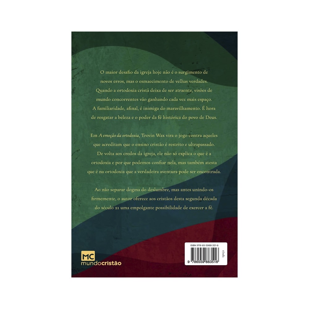 A Emoção da Ortodoxia | Trevin Wax