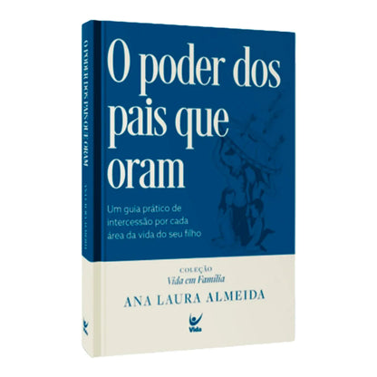 O Poder dos Pais Que Oram | Ana Laura Almeida