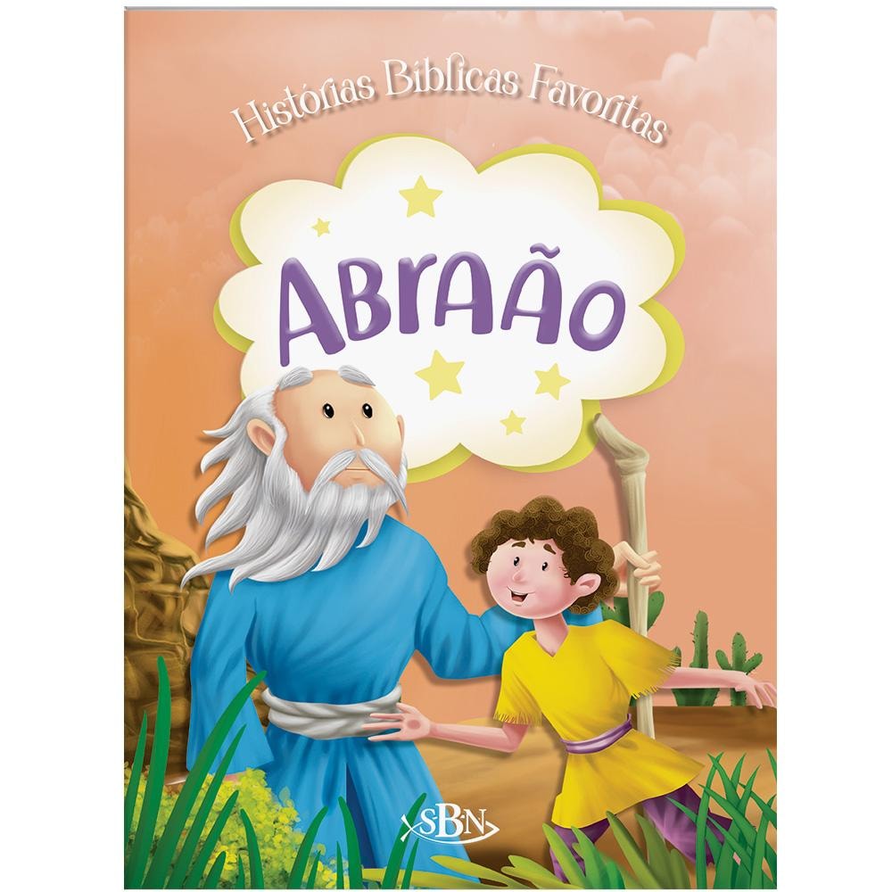 Histórias Bíblicas Favoritas: Abraão | Cristina Marques