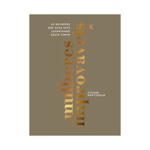 Mulheres Improvaveis | Vivivane Martinello | Edicao Capa Dura Luxo