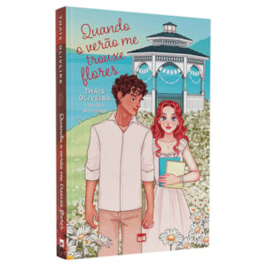 Quando o Verao me Trouxe Flores | Thais Oliveira
