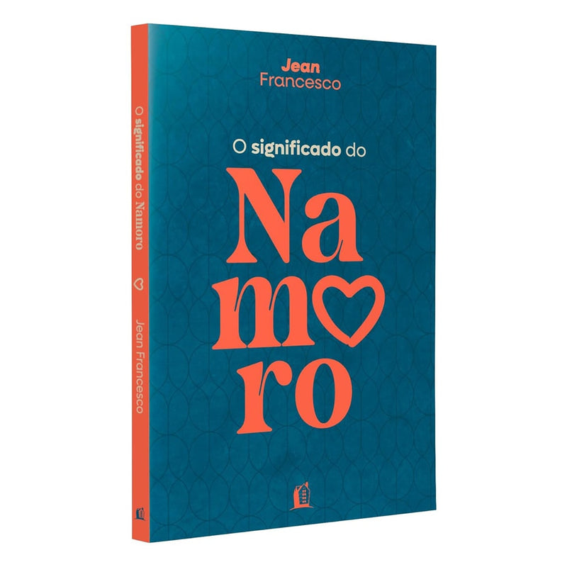 O Significado do Namoro | Jean Francesco