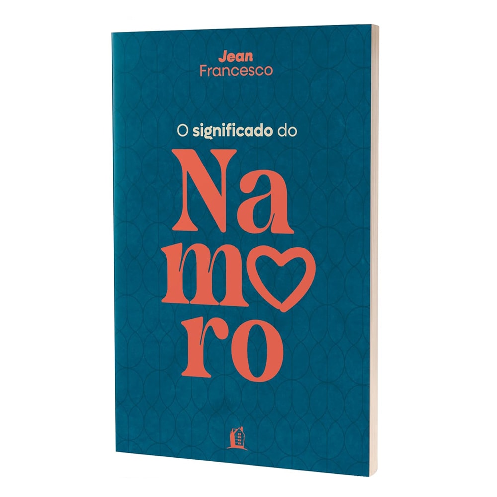 O Significado do Namoro | Jean Francesco