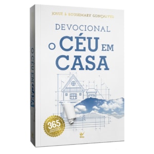 Devocional O Ceu em Casa  Josue e Rousemary Goncalves