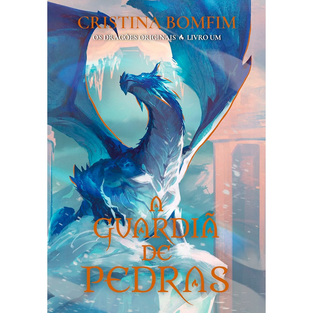 A Guardiã de Pedras | Os Dragões Originais | Cristina Bomfim | Livro 1