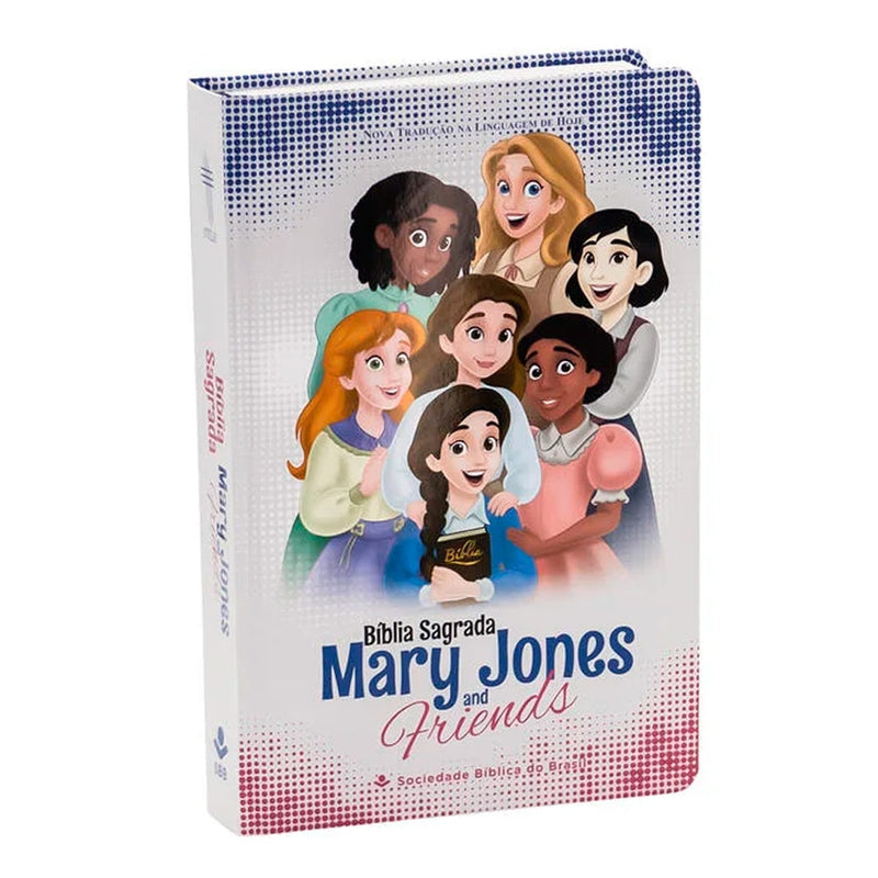 Bíblia Sagrada Mary Jones And Friends | NTLH | Capa Dura Ilustrada Branca