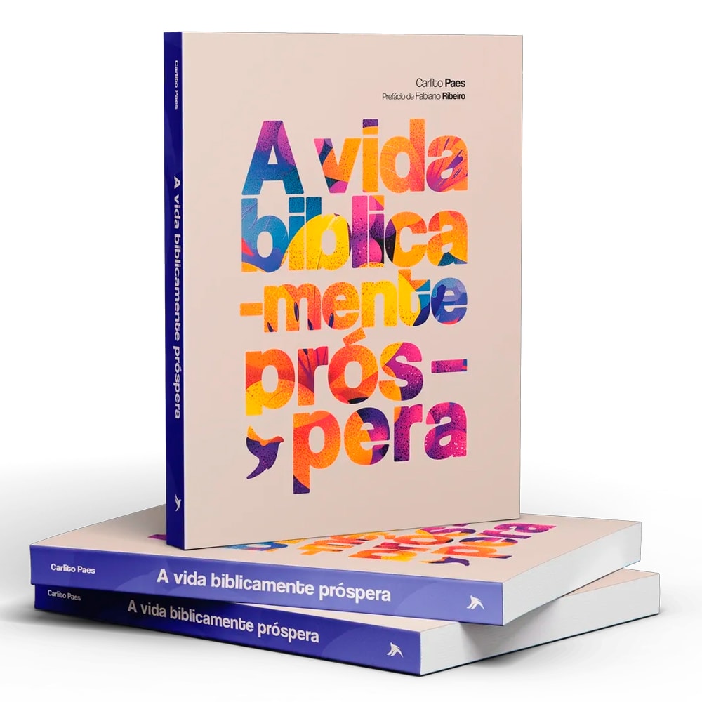 A Vida Biblicamente Próspera | Carlito Paes