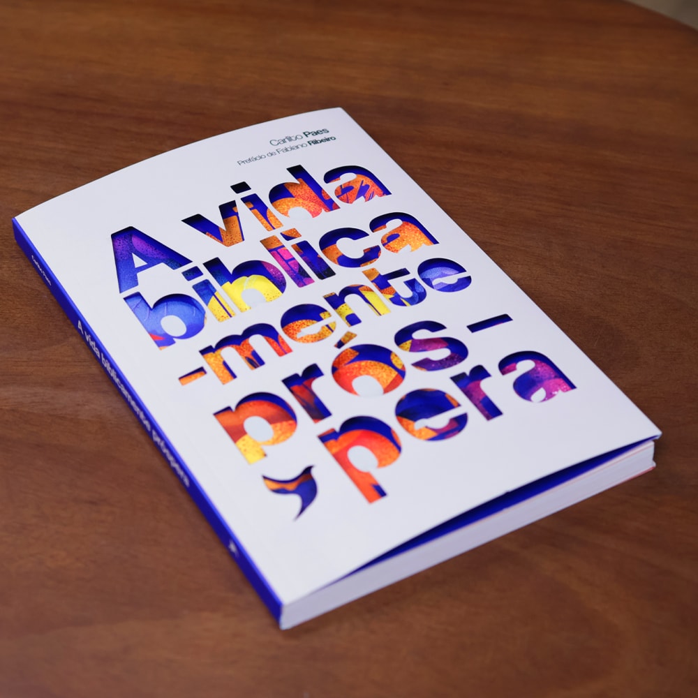 A Vida Biblicamente Próspera | Carlito Paes