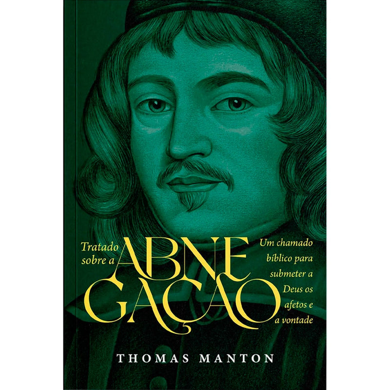 Tratado Sobre a Abnegação | Thomas Manton