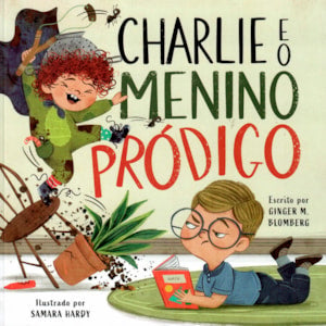Charlie e o Menino Prodigo  Ginger M. Blomberg