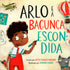 Arlo e a Bagunca Escondida  Betsy Childs Howard