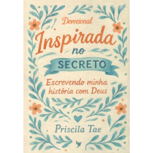 Devocional Inspirada no Secreto  Priscila Tae