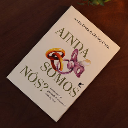 Ainda Somos Nós? | André Costa e Chelsey Costa