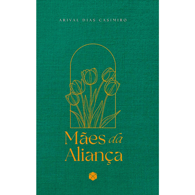 Devocional Mães da Aliança 2026 | Arival Dias Casimiro