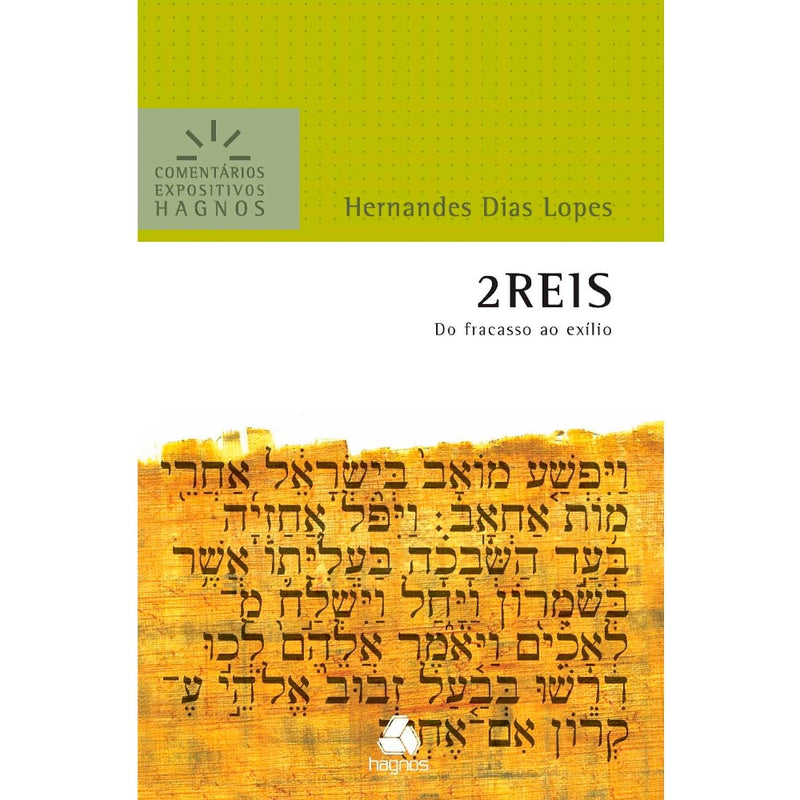 2 Reis | Comentários Expositivos | Hernandes Dias Lopes