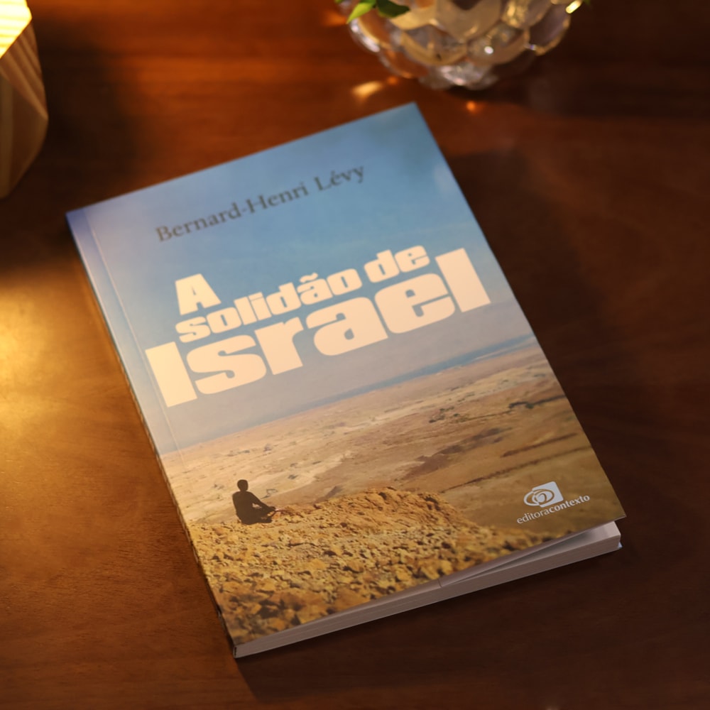A Solidão de Israel | Bernard-Henri Lévy