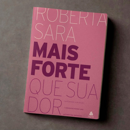 Mais Forte Que Sua Dor | Roberta Sara