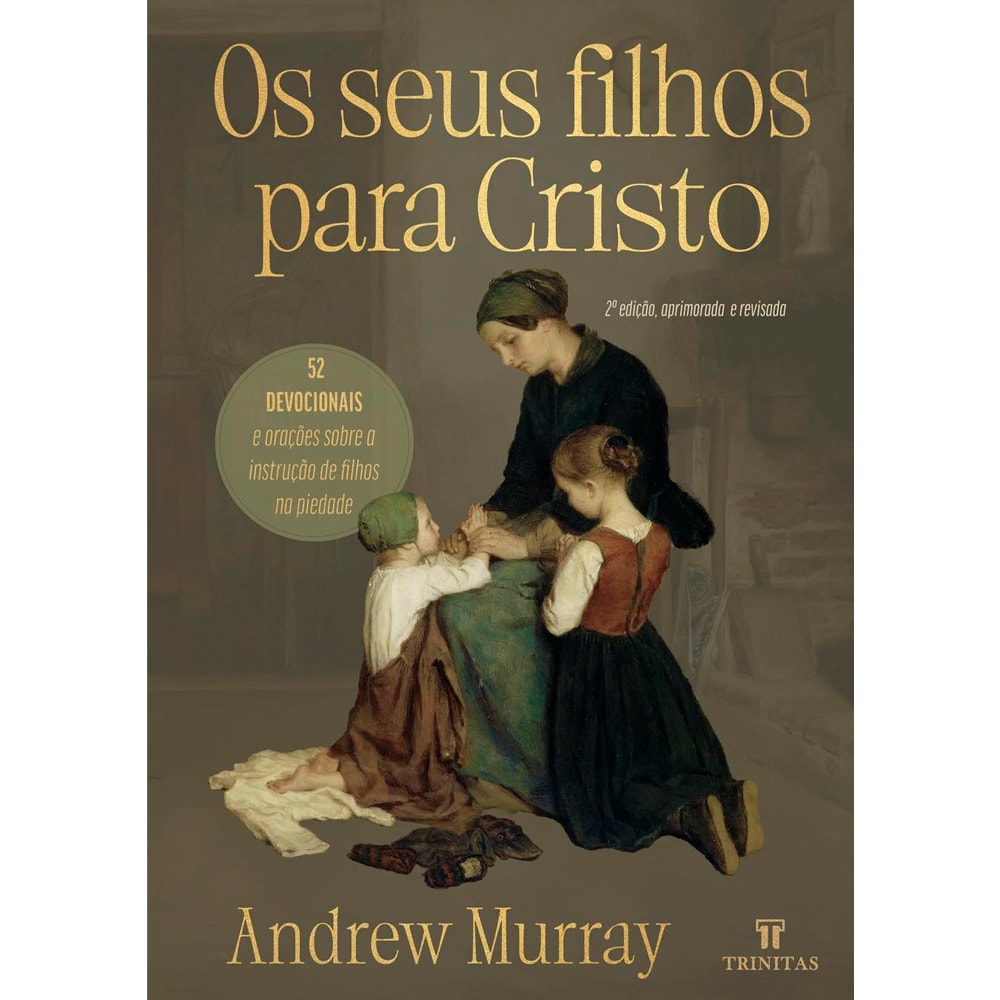 Devocional Os Seus Filhos Para Cristo | Andrew Murray