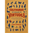 Cultivando um Coração de Virtudes | Vigen Guroian