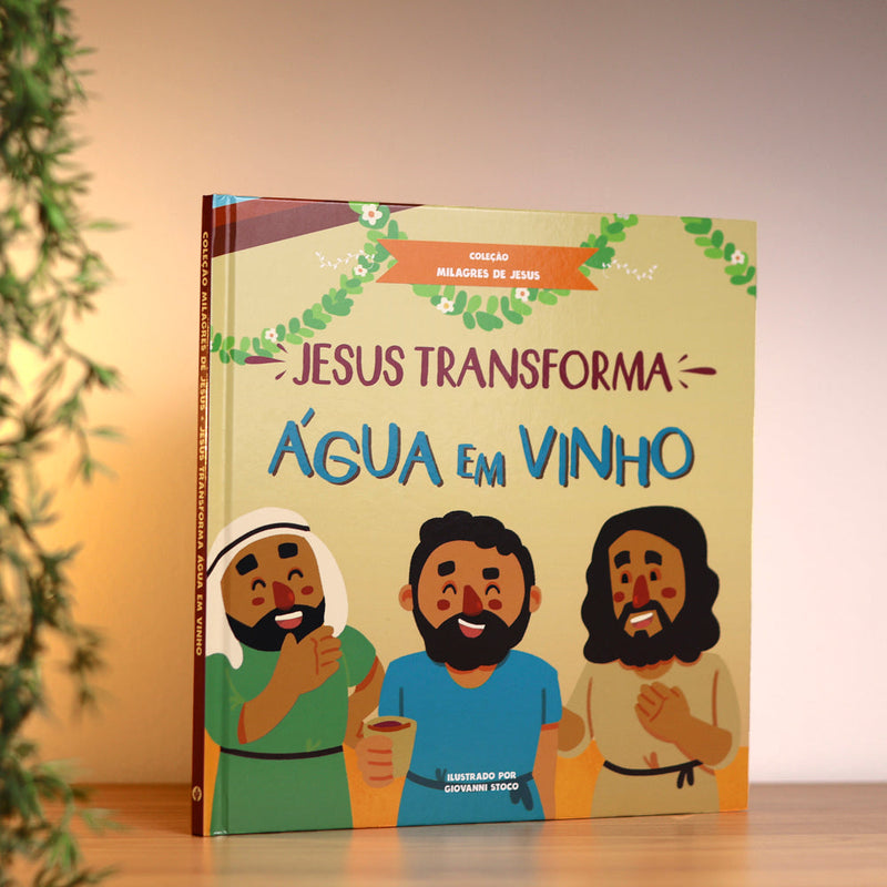 Jesus Transforma Água Em Vinho | Coleção Milagres de Jesus