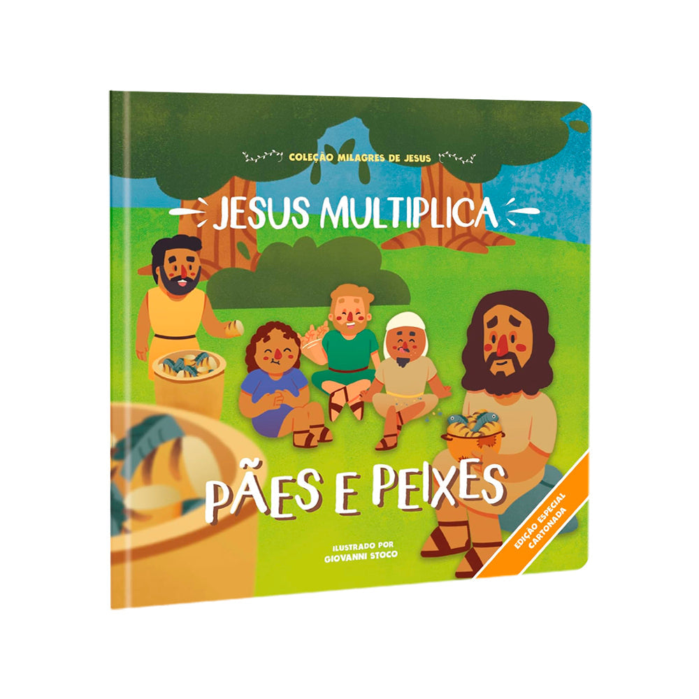 Jesus Multiplica Pães e Peixes | Coleção Milagres | Cartonado