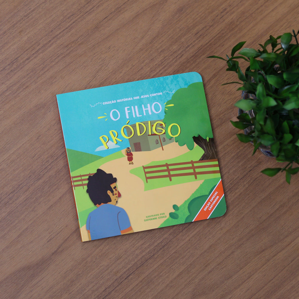 O Filho Pródigo | Coleção Histórias Que Jesus Contou | Cartonado