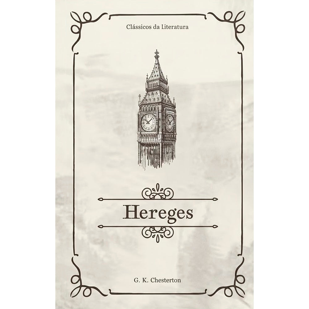 Hereges | Clássicos da Literatura | G K Chesterton