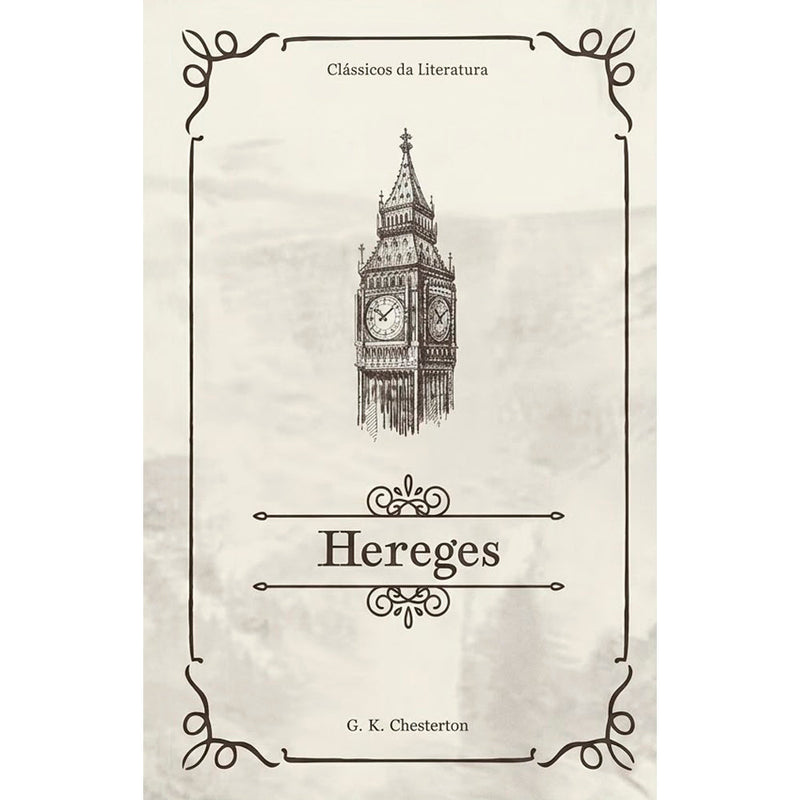 Hereges | Clássicos da Literatura | G K Chesterton