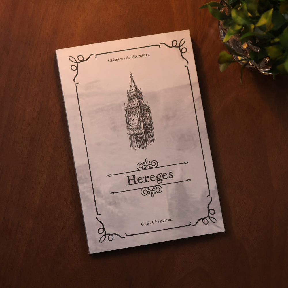 Hereges | Clássicos da Literatura | G K Chesterton