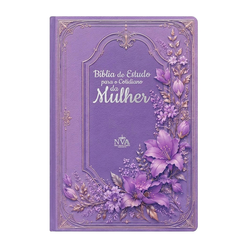 Bíblia de Estudo Para o Cotidiano da Mulher | NVA | Full Collor | Capa Dura Lilás Floral
