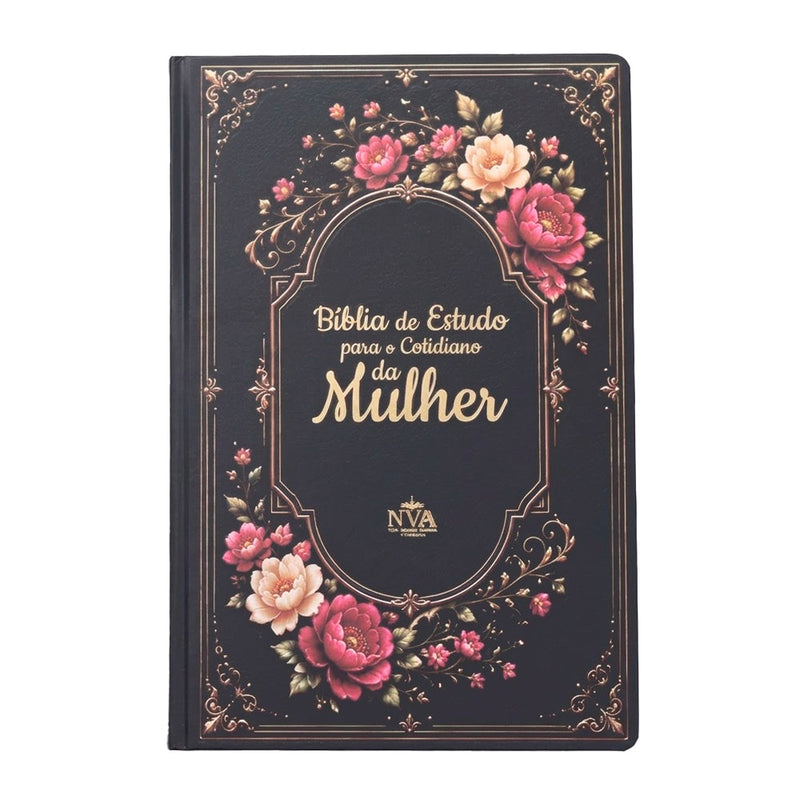 Bíblia de Estudo Para o Cotidiano da Mulher | NVA | Full Collor | Capa Dura Preta Com Dálias