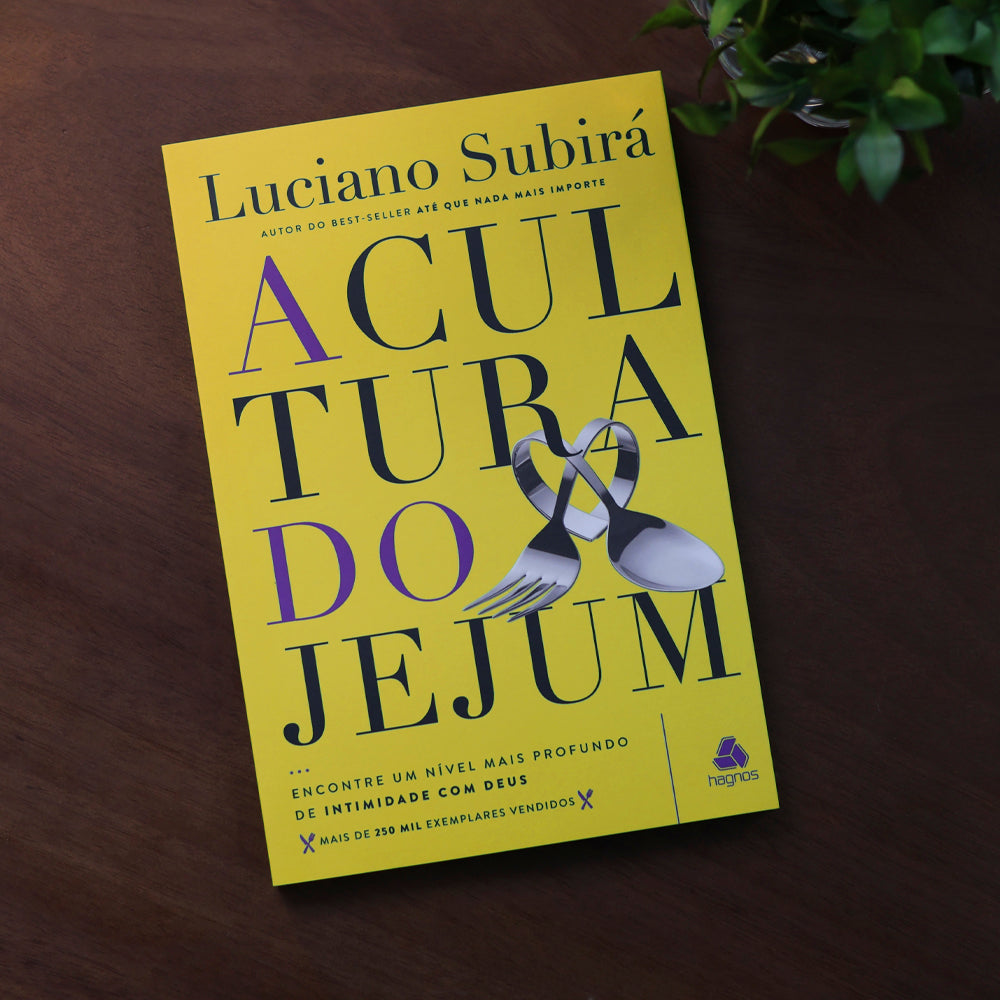 A Cultura do Jejum | Luciano Subirá