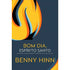 Bom dia Espírito Santo | Benny Hinn