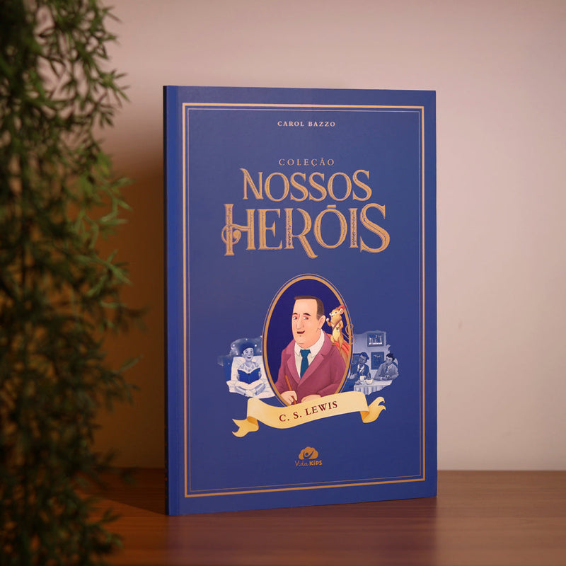 Coleção Nossos Heróis | C.S Lewis | Carol Bazzo