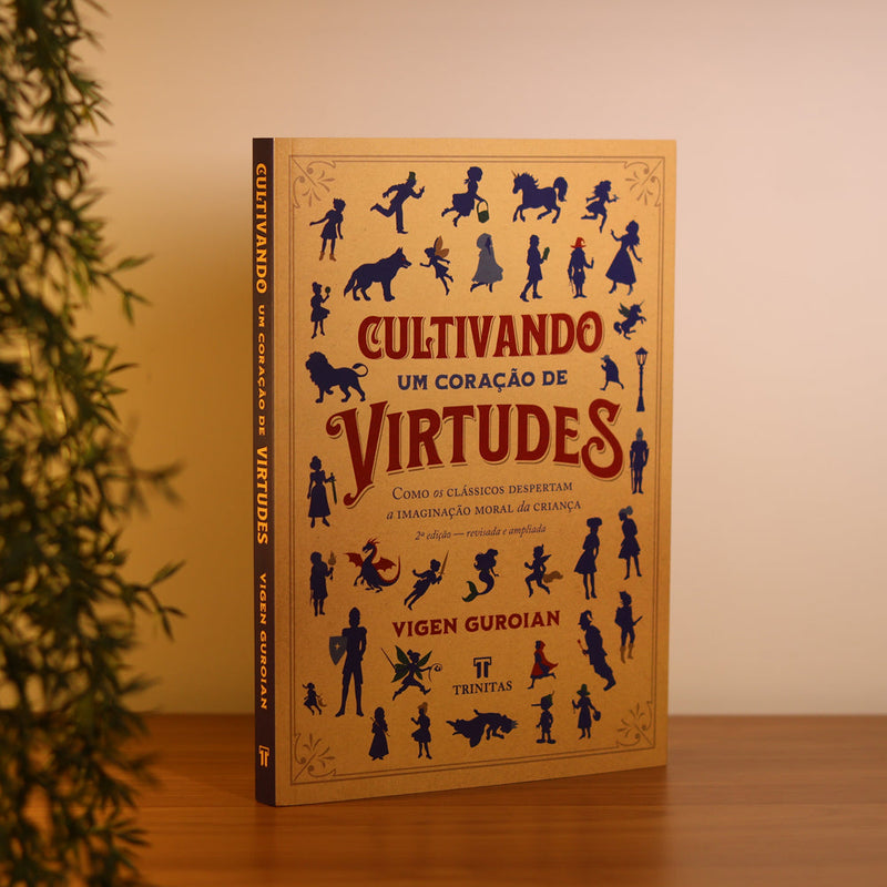 Cultivando um Coração de Virtudes | Vigen Guroian