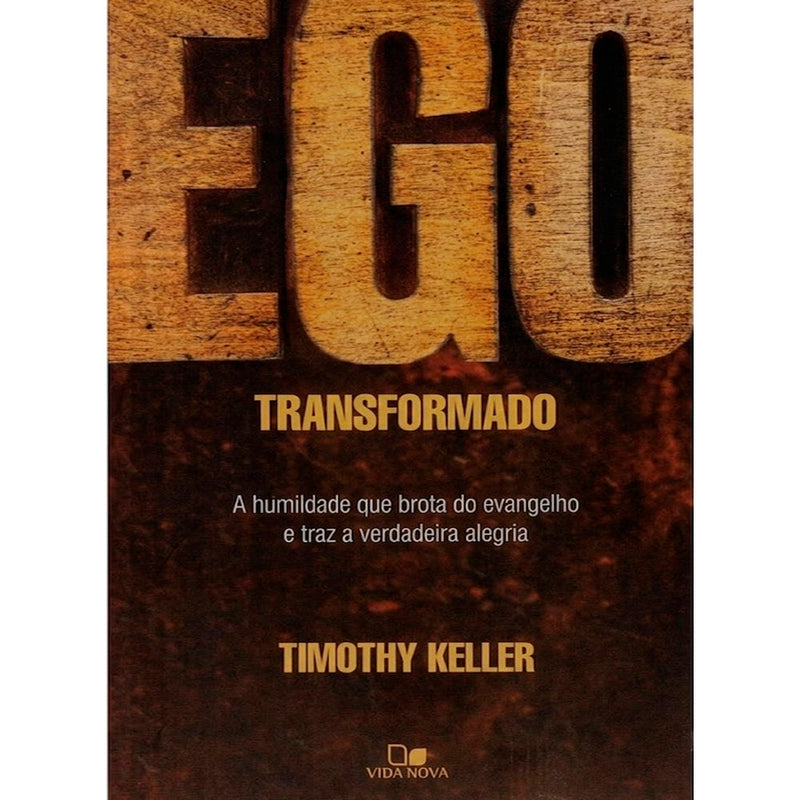 Ego Transformado | Timothy Keller