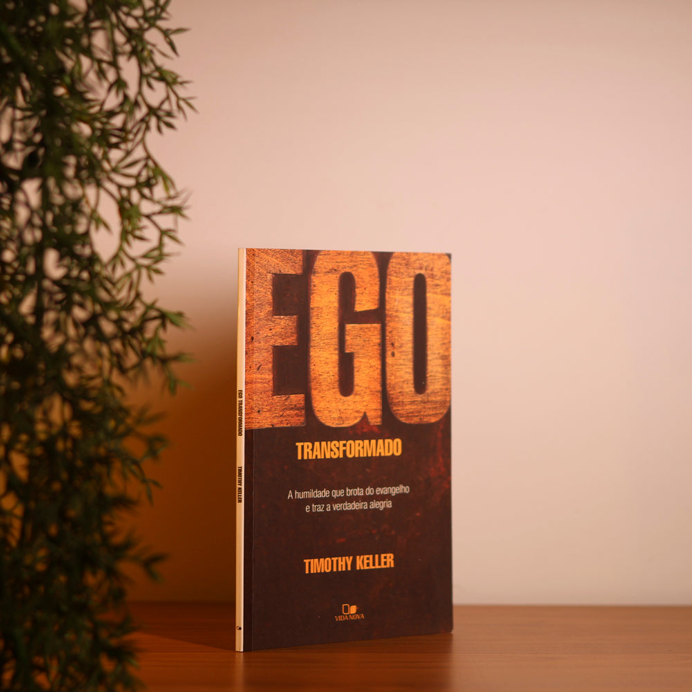 Ego Transformado | Timothy Keller