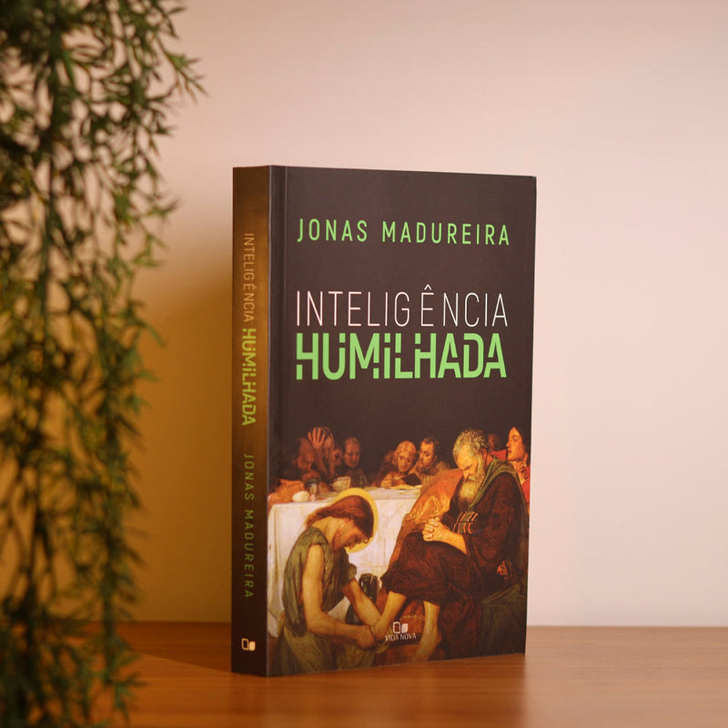 Inteligência Humilhada | Jonas Madureira