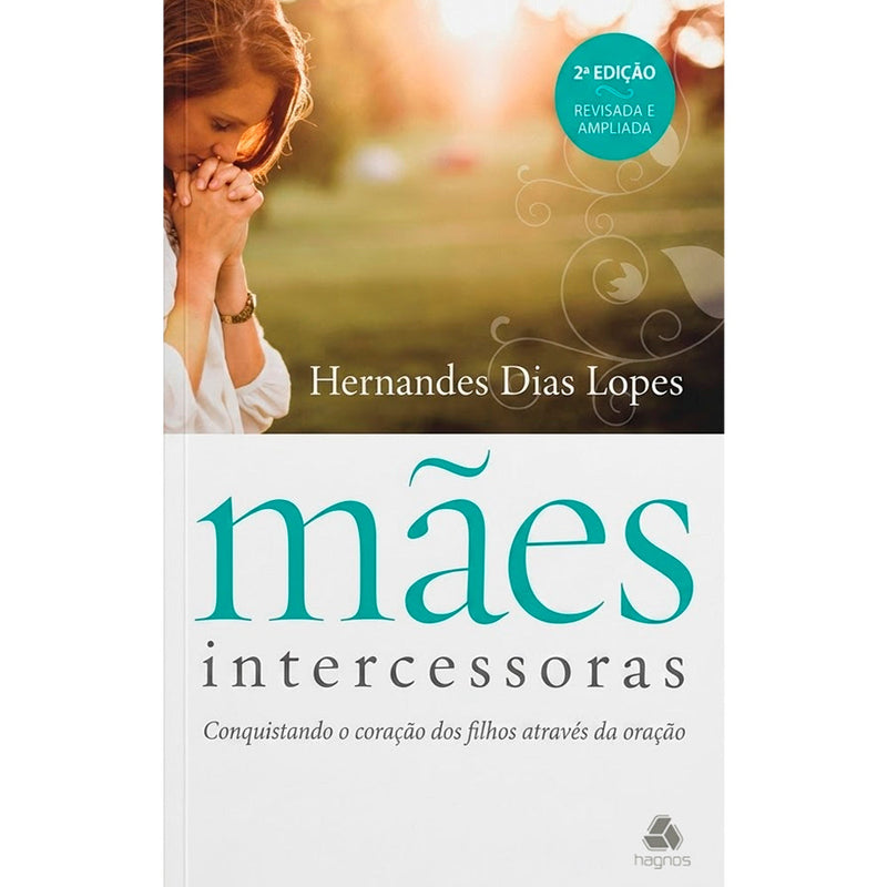 Mães Intercessoras | Hernandes Dias Lopes