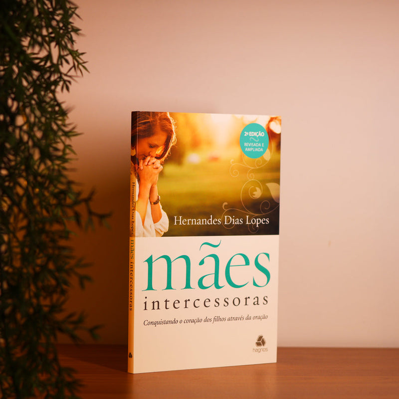 Mães Intercessoras | Hernandes Dias Lopes