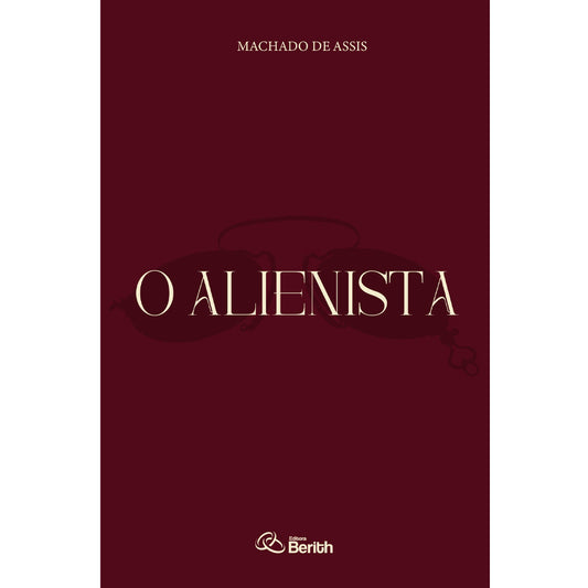 O Alienista | Machado de Assis