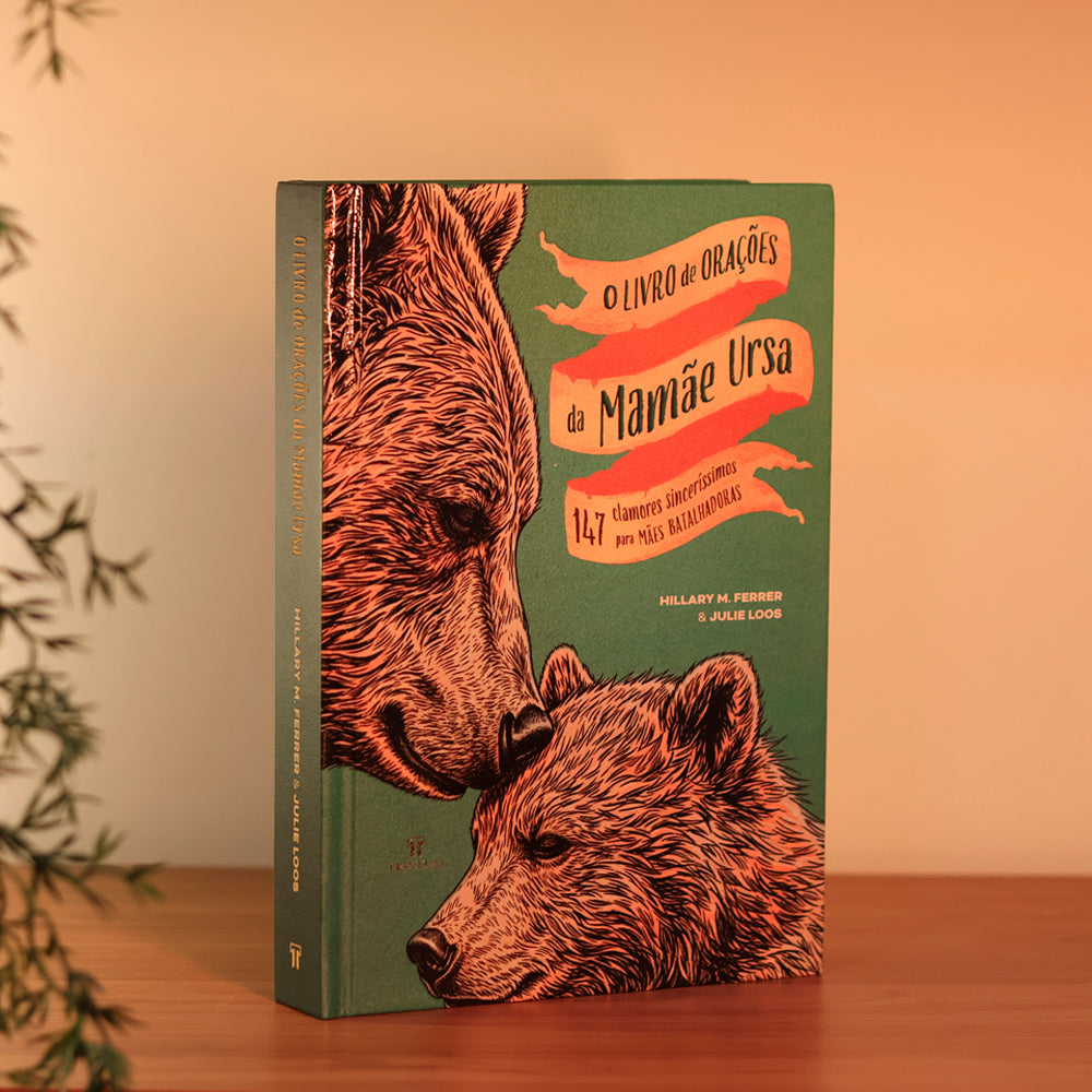 O Livro de Orações da Mamãe Ursa | Hillary Morgan e Ferrer Julie Loos