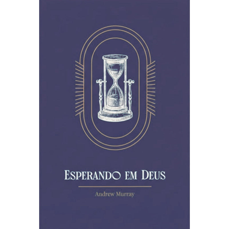 Esperando em Deus | Exclusivo | Andrew Murray